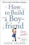 How to Build a Boyfriend from Scratch - Sarah Archer - kniha z kategorie Romantika