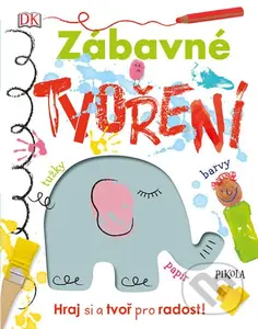 Zábavné tvoření (Hraj si a tvoř pro radost!) - kniha z kategorie Omalovánky, vystřihovánky, papír