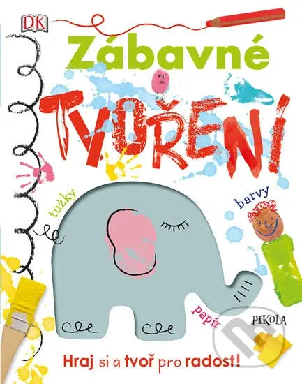Zábavné tvoření (Hraj si a tvoř pro radost!) - kniha z kategorie Omalovánky, vystřihovánky, papír