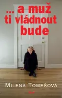A muž ti vládnout bude (poškozená) - Milena Tomešová