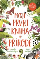 Moje první kniha o přírodě - Camilla de la Bedoyere, Jane Newland - kniha z kategorie Naučné knihy