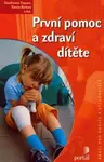 První pomoc a zdraví dítěte (poškozená) - Gianfranco Trapani, Lucia Pozzi, Enrico Bertino, Amato Giuliano