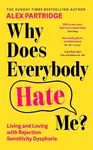 Why Does Everybody Hate Me - Alex Partridge