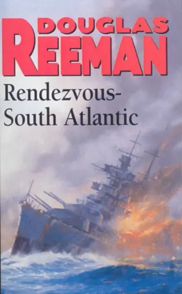 Rendezvous - South Atlantic - Douglas Reeman