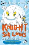 Knight Sir Louis and the Sinister Snowball - The Brothers McLeod