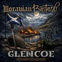MORAVIAN BASTARDS – Glencoe