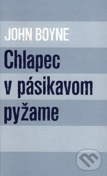 Chlapec v pásikavom pyžame - John Boyne