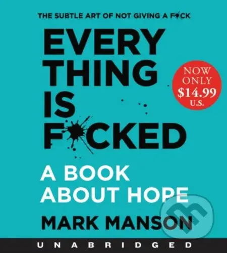 Everything is F*cked (A Book About Hope) - Mark Manson
