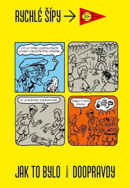 Rychlé šípy - Jak to bylo doopravdy - Jaroslav Foglar, Adam Gebert