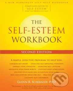 The Self-Esteem Workbook, 2nd Edition - Glenn R, PhD Schiraldi - kniha z kategorie Psychologie