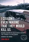 I Couldn't Even Imagine That They Would Kill Us (An Oral History of the Attacks Against the Students of Ayotzinapa) - kniha z kategorie Humanitní a…