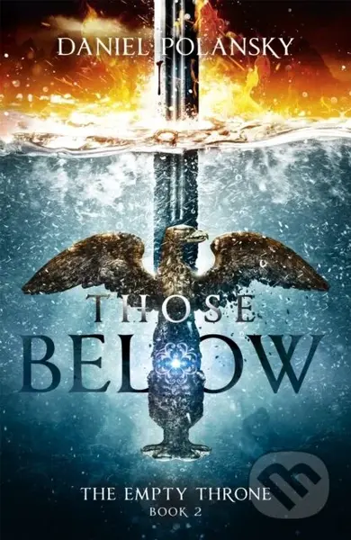 Those Below: The Empty Throne Book 2 (An epic fantasy adventure) - kniha z kategorie Thrillery