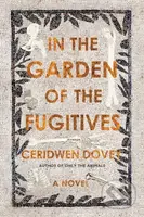 In the Garden of the Fugitives (A Novel) - Ceridwen Dovey - kniha z kategorie Společenská beletrie