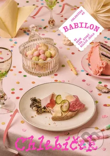 Babilon Chlebíček (Magazín na osoh tým, ktorí milujú jedlo) - kniha z kategorie Kuchařky