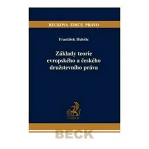Základy teorie evropského a českého družstevního práva (poškozená) - František Helešic