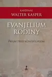 Evanjelium rodiny - Walter Kasper