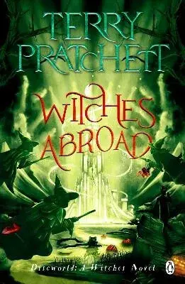 Witches Abroad - Terry Pratchett