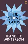 The Stone Gods - Jeanette Wintersonová