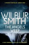 The Angels Weep (The Ballantyne Series 3) - Wilbur Smith - kniha z kategorie Beletrie