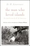 The Man Who Loved Islands: Sixteen Stories (riverrun editions) by D H Lawrence - John Lawrence Reynolds