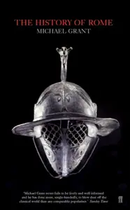 The History of Rome - Professor Michael Grant