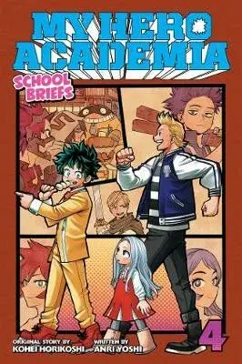My Hero Academia: School Briefs, Vol. 4 - Kóhei Horikoši, Yoshi Anri