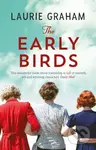 The Early Birds - Laurie Graham - kniha z kategorie Společenská beletrie