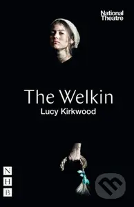 The Welkin - Lucy Kirkwood - kniha z kategorie Drama a divadelní hry