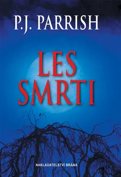 Les smrti (poškozená) - P. J. Parrish