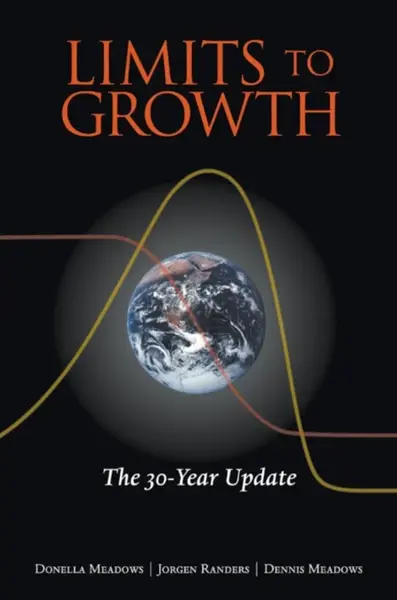 Limits to Growth - Donella Meadows, Dennis Meadows, Jorgen Randers