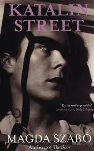 Katalin Street - Szabó Magda