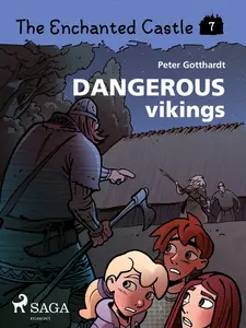 The Enchanted Castle 7 - Dangerous Vikings - Peter Gotthardt
