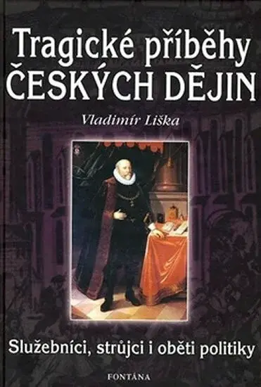 Tragické příběhy českých dějin (poškozená) - Vladimír Liška