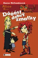 Alice a... Dóóóst dobrý zmatky (poškozená) - Karen McCombieová