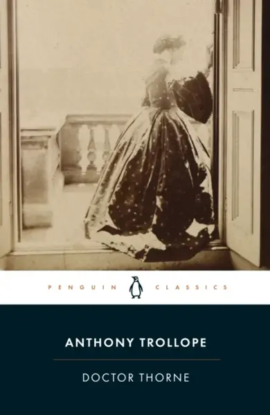 Doctor Thorne - Anthony Trollope