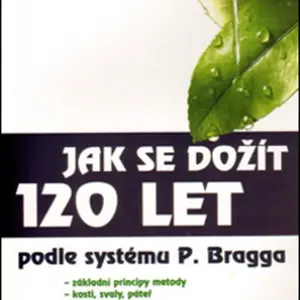 Jak se dožít 120 let