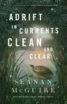 Adrift in Currents Clean and Clear