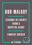 Our Malady (Lessons in Liberty from a Hospital Diary) - kniha z kategorie Historie