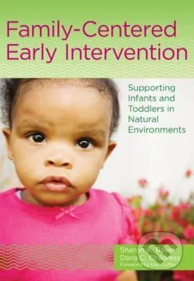 Family-Centered Early Intervention (Supporting Infants and Toddlers in Natural Environments) - kniha z kategorie Pedagogika