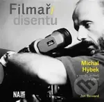 Filmaři disentu – Michal Hýbek v paměti archivů a přátel - kniha z kategorie Film