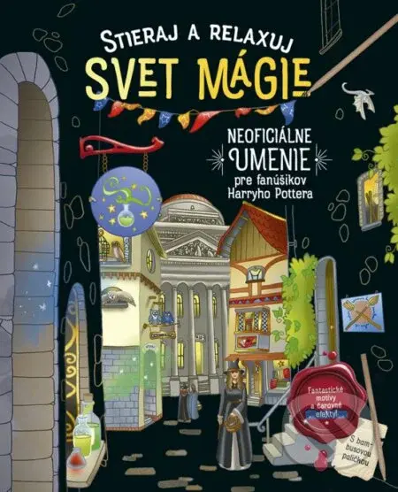 Stieraj a relaxuj: Svet mágie (Neoficiálne umenie pre fanúšikov Harryho Pottera) - kniha z kategorie Pro děti