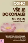 Vše je dokonalé (Žijte, chybujte a radujte se!) - Osho