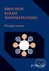 Kroužení kolem nemyslitelného (Tři eseje o mystice) - kniha z kategorie Filozofie