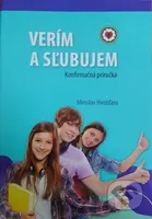 Verím a sľubujem (Konfirmačná príručka) - Miroslav Hvožďara - kniha z kategorie Křesťanství
