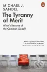 The Tyranny of Merit (What's Become of the Common Good?) - kniha z kategorie Humanitní a společenské vědy