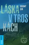 Láska v troskách - Oddný Eir - kniha z kategorie Romantická