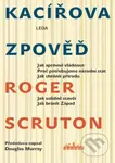 Kacířova zpověď - Roger Scruton - kniha z kategorie Beletrie