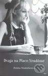 Dvaja na Place Vendôme - Denisa Stanislavová - kniha z kategorie Beletrie