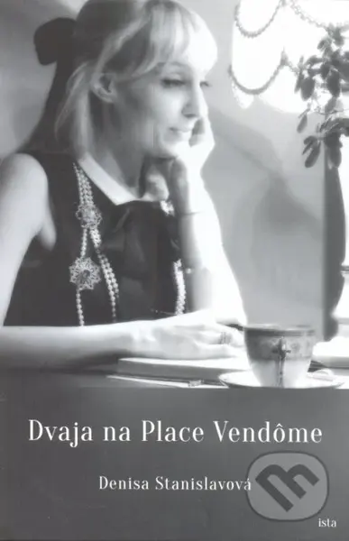 Dvaja na Place Vendôme - Denisa Stanislavová - kniha z kategorie Beletrie