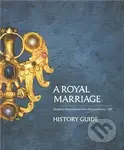 A Royal Marriage - History Guide - kniha z kategorie Dějiny malířství
